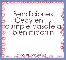 Bendiciones Cecy en tu cumple pasatela bien machin