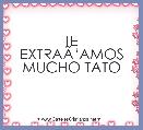 TE EXTRAÃâAMOS MUCHO TATO