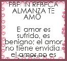 EBELIN REBECA ALMANZA TE AMO 

El amor es sufrido, es benigno; el amor no tiene envidia, el amor no es jactancioso, no se envane