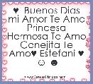 ♥  Buenos Dias mi Amor Te Amo Princesa Hermosa Te Amo Conejita Te Amo♥ Estefani ♥ ☺ ☻ 