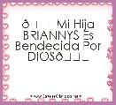 💚Mi Hija BRIANNYS Es Bendecida Por DIOS💙