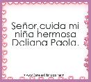 SeÃ±or,cuida mi niÃ±a hermosa Daliana Paola.