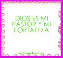 DIOS ES MI PASTOR Y MI FORTALEZA