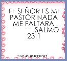 EL SEÃOR ES MI PASTOR NADA ME FALTARA
              SALMO 23:1