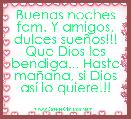 Buenas noches fam. Y amigos, dulces sueÃ±os!!! Que Dios les bendiga... Hasta maÃ±ana, si Dios asÃ­ lo quiere!!!
