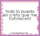 todo lo puedo en cristo que me fortalece!!!