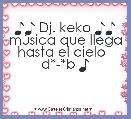 ♪♪ Dj. keko ♪♪ mÃºsica que llega hasta el cielo   d*-*b ♪ 