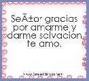 SeÃÂ±or gracias por amarme y darme salvacion te amo.




