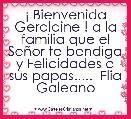 Â¡ Bienvenida Geraldine ! a la familia que el SeÃ±or te bendiga y Felicidades a sus papas.....  Flia Galeano