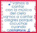 ♪ vamos a cantar 
con la mÃºsica del cielo 
vamos a cantar 
alegres porque escuchas cuando cantamos ♫ 