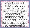 y de seguro si mientras lees esta carta levantas la vista encontrarÃÂ¡s muchos mas,
en cada una de las personas que se encuentran 