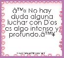 Ã¢â¢Â« No hay duda alguna luchar con Dios es algo intenso y profundo.Ã¢â¢Â¥