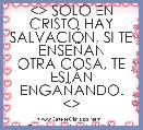  <> SOLO EN CRISTO HAY SALVACIÃN, SI TE ENSEÃAN
OTRA COSA, TE ESTÃN ENGAÃANDO. <>

Baruch Atah
 