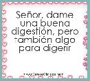 SeÃ±or, dame una buena digestiÃ³n, pero tambiÃ©n algo para digerir