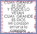CUAN GRANDE ES DIOS
Y TODOS LO VERÃN 
CUAN GRANDE ES DIOS
Mi corazÃ³n entona la canciÃ³n 
CUAN GRANDE ES DIOS