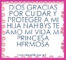 DIOS GRACIAS POR CUIDAR Y PROTEGER A MI HIJA NAHIBYS TE AMO MI VIDA MI PRINCESA HERMOSA