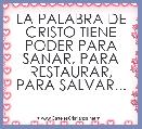 LA PALABRA DE CRISTO TIENE PODER PARA SANAR, PARA RESTAURAR, PARA SALVAR...
