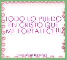 TODO LO PUEDO EN CRISTO QUE ME FORTALECE!!!