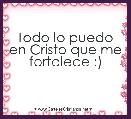 Todo lo puedo en Cristo que me fortalece :) 