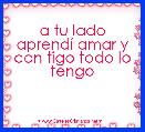a tu lado aprendÃ­ amar y con tigo todo lo tengo 