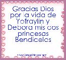  Gracias Dios por la vida de Yofraylin y Debora mis dos princesas Bendicelas 