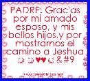 PADRE: Gracias por mi amado esposo, y mis bellos hijos,y por mostrarnos el camino a Jeshua
☺☺♥♥☺	