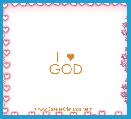 I  ♥
GOD