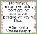 No temas, porque yo estoy contigo; no desmayes, porque yo soy tu Dios 

♥ Simiente Vencedora ♥   