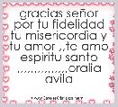 gracias seÃ±or por tu fidelidad tu misericordia y tu amor ,,te amo espiritu santo ,,,,,,,,,,,,,,,oralia avila