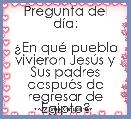 Pregunta del dÃ­a:

Â¿En quÃ© pueblo vivieron JesÃºs y Sus padres despuÃ©s de regresar de Egipto?