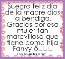 Suegra feliz dÃ­a de la madre dios la bendiga. Gracias por esa mujer tan maravillosa que tiene como hija Fanyy 😀