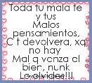 Toda tu mala fe y tus
Malos pensamientos,
C t devolvera, xq no hay 
Mal q venza el bien, nunk
Lo olvides!!!