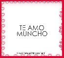 TE AMO MUNCHO 