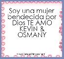 Soy una mujer bendecida por Dios TE AMO KEVIN & OSMANY 