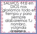 SALMOS 44:8 en DIOS nos gloriamos todo el tiempo,y para siempre alabaremos tu nombre.
yolanda arellano.