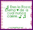 ...♫ Eres la Roca Eterna ♥ de la cual nunca caere..♪ ♫