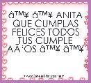 Ã¢â¢Â¥ Ã¢â¢Â¥ ANITA QUE CUMPLAS FELICES TODOS TUS CUMPLE AÃâOS Ã¢â¢Â¥ Ã¢â¢Â¥ 