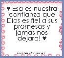 ♥ Esa es nuestra confianza que Dios es fiel a sus promesas y jamÃ¡s nos dejara! ♥