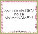 >>>solo sin DIOS no se vive<<<AMEN!