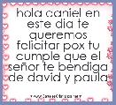 hola daniel en este dia te queremos felicitar pox tu cumple que el seÃ±or te bendiga de david y paula 