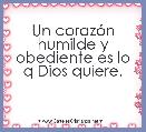 Un corazÃ³n humilde y obediente es lo q Dios quiere.