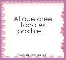 Al que cree todo es posible....