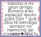 Saludos a mi gran amiga Romina eres especial tesoro para Dios * que Dios te bendiga siempre mi hermana del corazÃ³n ♥ TKM tu 