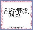 SIN SANTIDAD NADIE VERA AL SENOR...