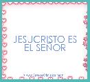 JESUCRISTO ES EL SEÃOR