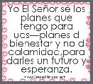 Yo El SeÃ±or sÃ© los planes que tengo para udsâplanes d bienestar y no d calamidad,para darles un futuro y esperanza.