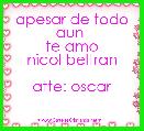 apesar de todo aun 
te amo
nicol beltran

atte: oscar