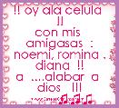 !! oy ala celula  !!
con mis  amigasas  : noemi, romina . diana  !!
a  ....alabar  a  dios   !!!
         ♫♫♫