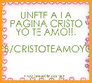 UNETE A LA PAGINA CRISTO YO TE AMO!!! 
FB/CRISTOTEAMOYO