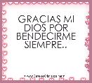 GRACIAS MI DIOS POR BENDECIRME SIEMPRE.. 